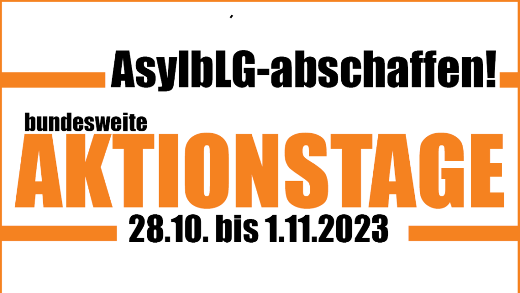 Bundesweite Aktionstage 28.10. – 01.11.2023: Das Asylbewerberleistungsgesetz abschaffen!